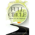 Full Circle: Made for the Highway - Paperback