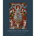 Painting the Divine: Images of Mary in the New World - Hardcover