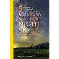 National Geographic Backyard Guide to the Night Sky, 2nd Edition - Paperback