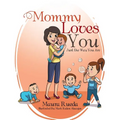 Mommy Loves You Just the Way You Are - Paperback