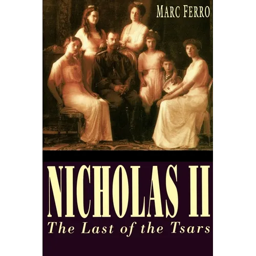 Nicholas II: Last of the Tsars - Paperback