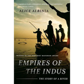 Empires of the Indus: The Story of a River - Paperback