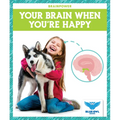 Your Brain When You're Happy - Library Binding