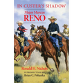 In Custer's Shadow: Major Marcus Reno - Paperback