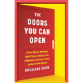The Doors You Can Open: A New Way to Network, Build Trust, and Use Your Influence to Create a More Inclusive Workplace - Hardcover