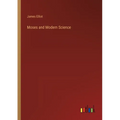 Moses and Modern Science - Paperback