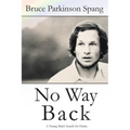 No Way Back: A Young Man's Search for Home - Paperback