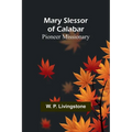 Mary Slessor of Calabar: Pioneer Missionary - Paperback