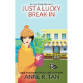 Just A Lucky Break-In: A Chinese Cozy Mystery - Paperback
