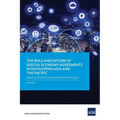 The Role and Future of Digital Economy Agreements in Developing Asia and the Pacific - Paperback