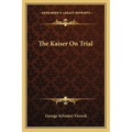 The Kaiser On Trial - Paperback