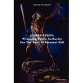 Corruption: Wrapping Public Authority for the Sake of Own Personal Self - Paperback