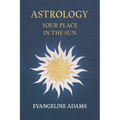 Evangeline Adams' Astrology: Your Place in the Sun - Hardcover