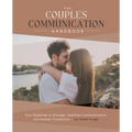 The Couples Communication Handbook: Your Roadmap to Stronger, Healthier Communication and Deeper Connection - Paperback