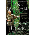 Seeds of Hope: Wisdom and Wonder from the World of Plants - Paperback