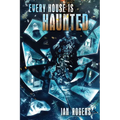 Every House is Haunted - Paperback