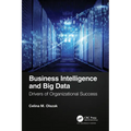 Business Intelligence and Big Data: Drivers of Organizational Success - Paperback