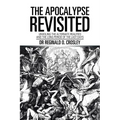 The Apocalypse Revisited: Unveiling the Alternate Realities and the Long Period of the Last Days - Paperback