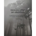 Guided Toolkit for Emotional Healing & Recovery After an Abortion: A Compassionate Guide to Processing Complex Grief, Feelings of Regret, and Shame Af - Paperback