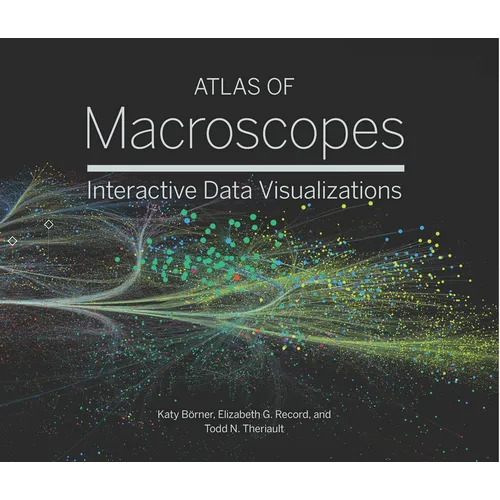 Atlas of Macroscopes: Interactive Data Visualizations - Hardcover