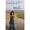 I walked a MILE... - Hardcover