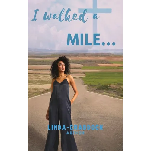 I walked a MILE... - Hardcover