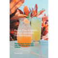 Fancy Tea: A Guide to Non-Alcoholic Tea Cocktails: Enjoy your loose leaf tea like you never did before - Paperback