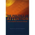 The Politics of Attention: How Government Prioritizes Problems - Paperback