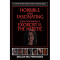 Horrible and Fascinating - John Boorman's Exorcist II: The Heretic - Paperback