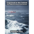 Capsized in the Solent - The SRN6-12 Hovercraft Disaster - Paperback