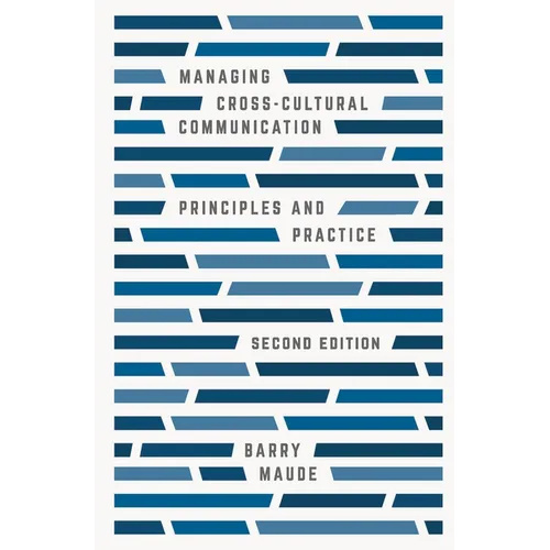 Managing Cross-Cultural Communication: Principles and Practice - Paperback