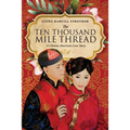 The Ten Thousand Mile Thread: A Chinese-American Love Story - Paperback