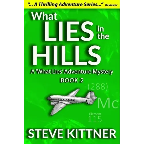 What Lies in the Hills: A West Virginia Adventure Novel - Paperback