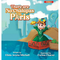 There are No Chalupas in Paris - Hardcover