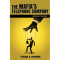 The Mafia's Telephone Company: Inspired by a True Story - Paperback