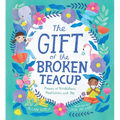 The Gift of the Broken Teacup: Poems of Mindfulness, Meditation, and Me - Hardcover