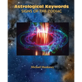 Astrological Keywords Signs of the Zodiac - Paperback