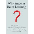 Why Students Resist Learning: A Practical Model for Understanding and Helping Students - Paperback