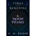 Times of the Remedies and Moon Phases - Paperback