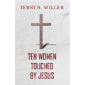 Ten Women Touched By Jesus - Paperback