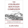 The Colorado Mountain Companion: A Potpourri of Useful Miscellany from the Highest Parts of the Highest State - Paperback
