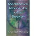 Meditative Moments of a Seeker - Paperback