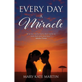 Every Day a Miracle - Paperback