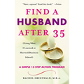 Find a Husband After 35: (Using What I Learned at Harvard Business School) - Paperback