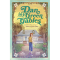 Dan in Green Gables: A Graphic Novel: A Modern Reimagining of Anne of Green Gables - Paperback