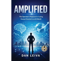 Amplified: The Operator's Playbook for Scaling Human Potential in an AI World - Hardcover