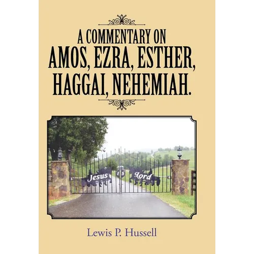 A Commentary on Amos, Ezra, Esther, Haggai, Nehemiah. - Hardcover
