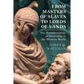 From Masters of Slaves to Lords of Lands - Hardcover