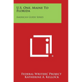 U.S. One, Maine to Florida: American Guide Series - Paperback