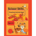Scissor Skills-Preschool Activity Book - Paperback